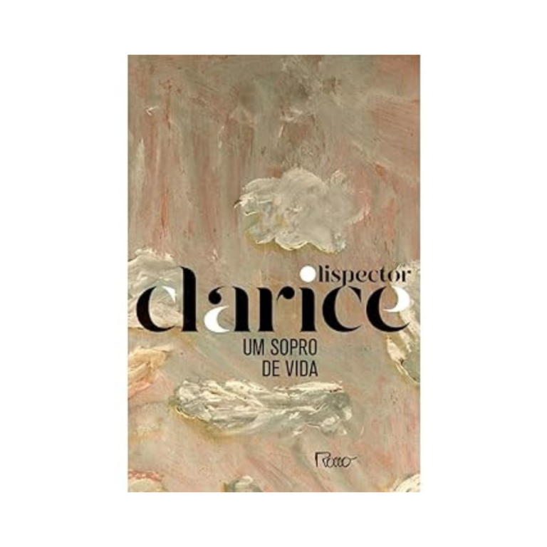 Março: Um sopro de vida (Clarice Lispector)