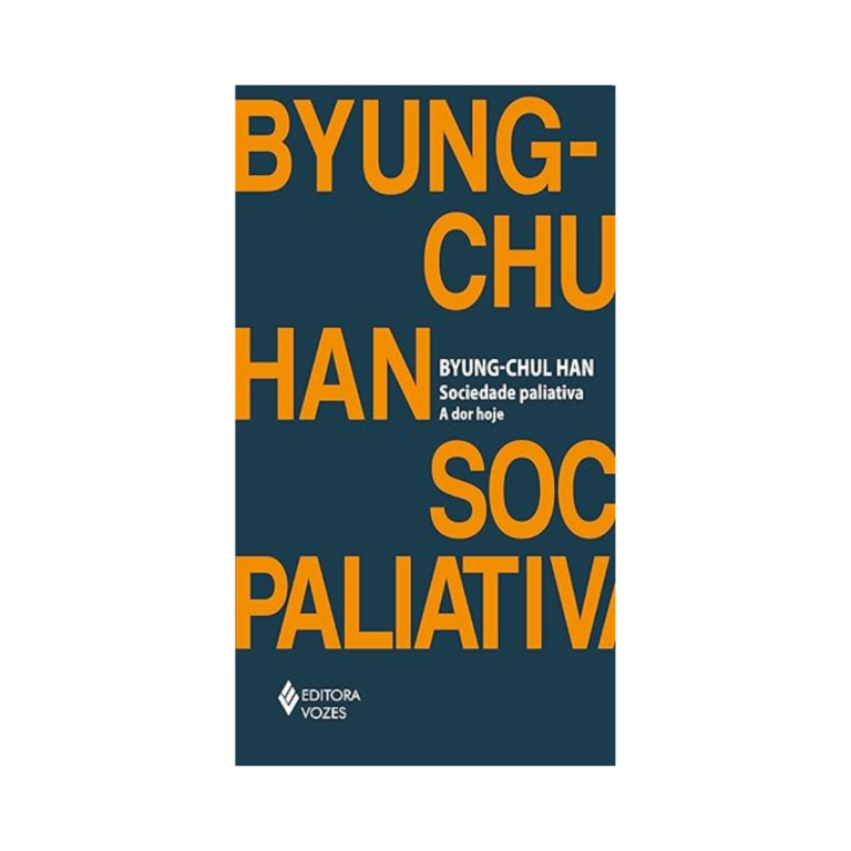 Abril: A sociedade paliativa (Byung Chul-Han)